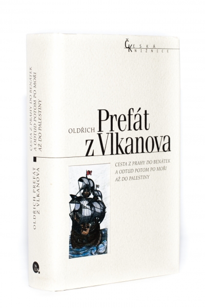 Prefát z Vlkanova: Cesta z Prahy do Benátek a odtud potom po moři až do Palestiny