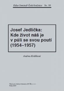 Josef Jedlička: Kde život náš je v půli se svou poutí