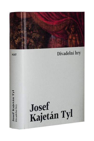 Josef Kajetán Tyl: Divadelní hry