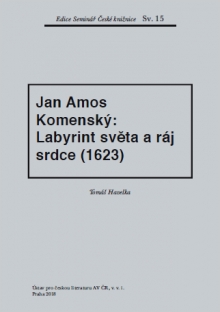 Jan Amos Komenský: Labyrint světa a ráj srdce